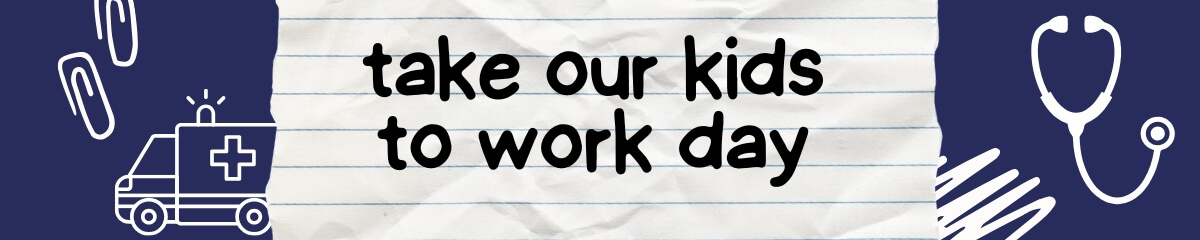 take our kids to work day banner