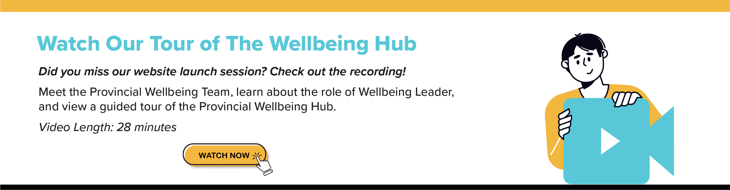 Watch Our Tour of The Wellbeing Hub. Did you miss our website launch session? Check out the recording! Meet the Provincial Wellbeing Team, learn about the role of Wellbeing Leader, and view a guided tour of the Provincial Wellbeing Hub. Video Length: 28 minutes