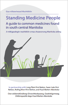 Standing Medicine People - A Guide to common medicines found in south central Manitoba