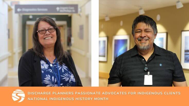 Discharge planners and passionate advocates for Indigenous clients. Includes a photo of Bev Swan and Jason Swan, discharge planners. 